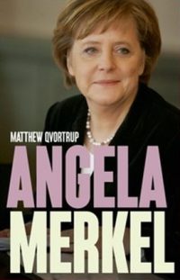 Qvortrup, M.: Angela Merkel : nejvlivnější evropský politik