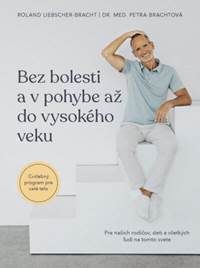 Liebscher-Bracht, R.: Bez bolesti a v pohybe až do vysokého veku