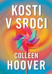 Hoover, Colleen: Kosti v srdci