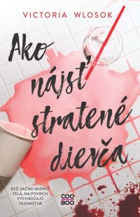 Wlosok, Victoria: Ako nájsť stratené dievča