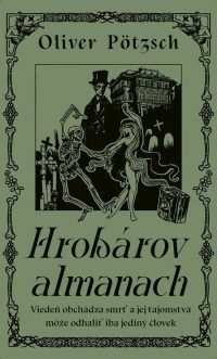 Oliver Pötzsch: Hrobárov almanach