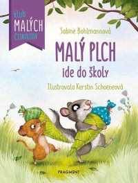 Sabine Bohlmann: Malý plch ide do školy