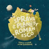 Tereza Oľhová: Správa z planéty Romanesco