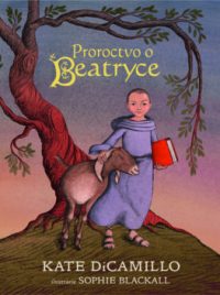 Kate DiCamillo: Proroctvo o udatnej Beatryce