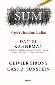 Kahneman, Daniel: Šum: o chybách v ľudskom úsudku