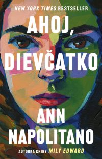 Ann Napolitano: Ahoj, dievčatko