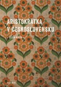 Boček, Evžen: Aristokratka v Československu