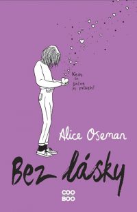 Oseman, Alice: Bez lásky