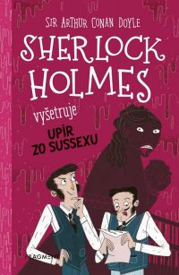 Doyle, Arthur Conan: Sherlock Holmes vyšetruje 9 : upír zo Sussexu